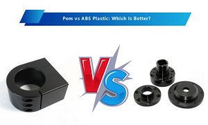 Pom vs ABS Plastic