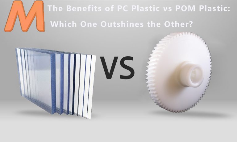 PC Plastic vs POM Plastic