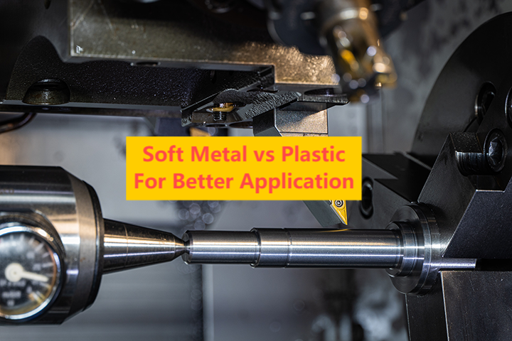 Soft Metal vs Plastic