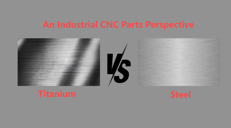 Is Titanium Stronger Than Steel? - An Industrial CNC Parts Perspective